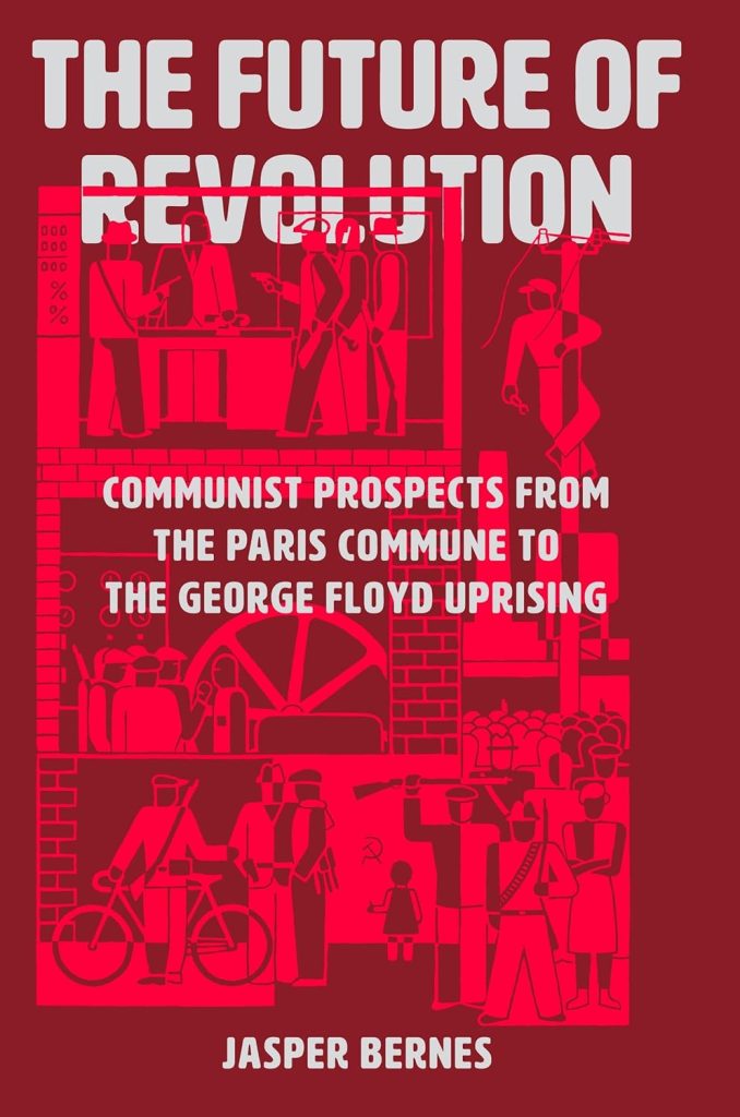 Buchcover von Jasper Bernes "The Future of Revolution"